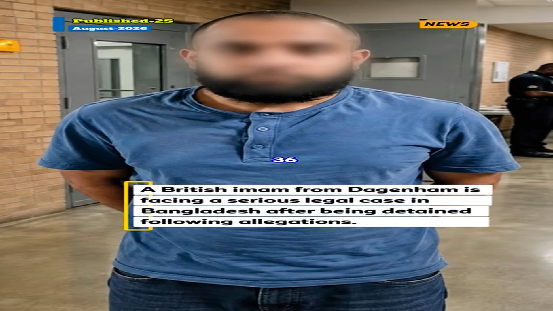 Parte 2 : n2708004_A British imam from Dagenham is facing a serious legal case in Bangladesh after being detained follo_part2